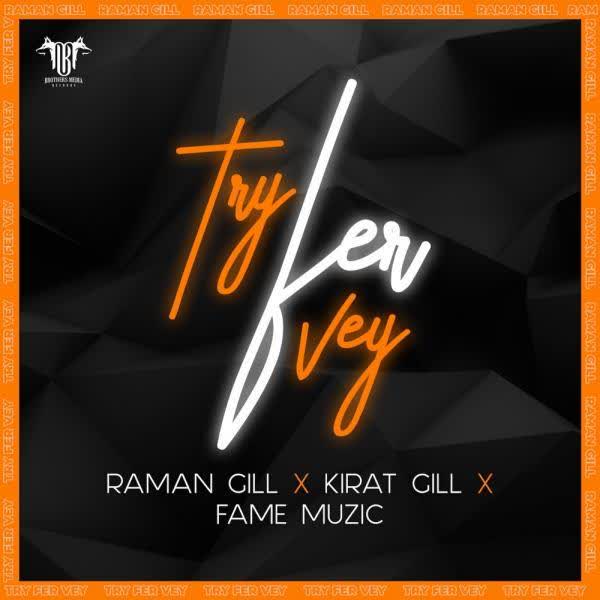 Try Fer Vey Raman Gill mp3 song