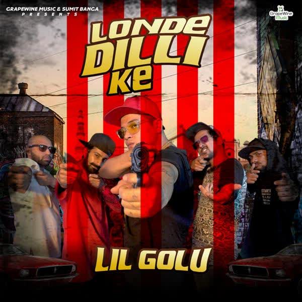 Londe Dilli Ke Lil Golu mp3 song