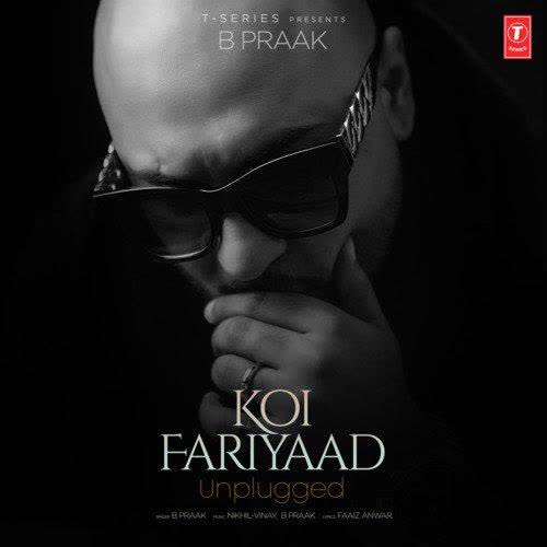 Koi Fariyaad Unplugged B Praak mp3 song