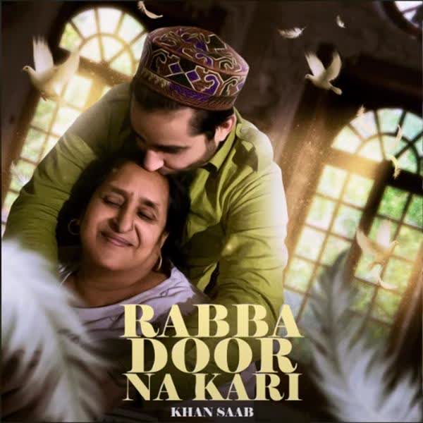 Rabba Door Na Kari Khan Saab mp3 song