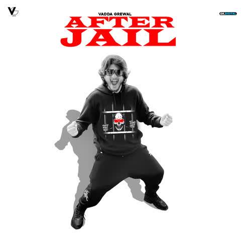 After Jail Vadda Grewal mp3 song