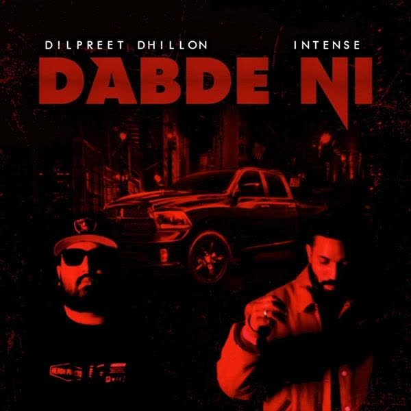 Dabde Ni Dilpreet Dhillon mp3 song