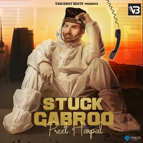 Stuck Gabroo Preet Harpal mp3 song