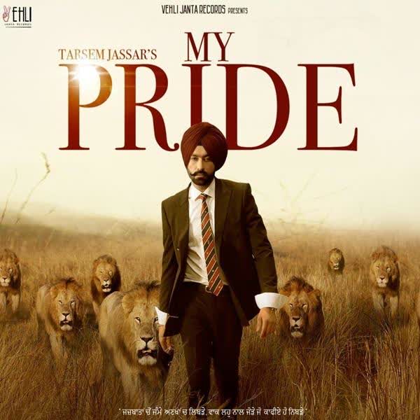 My Pride Tarsem Jassar Mp3 Song Djpunjab Com