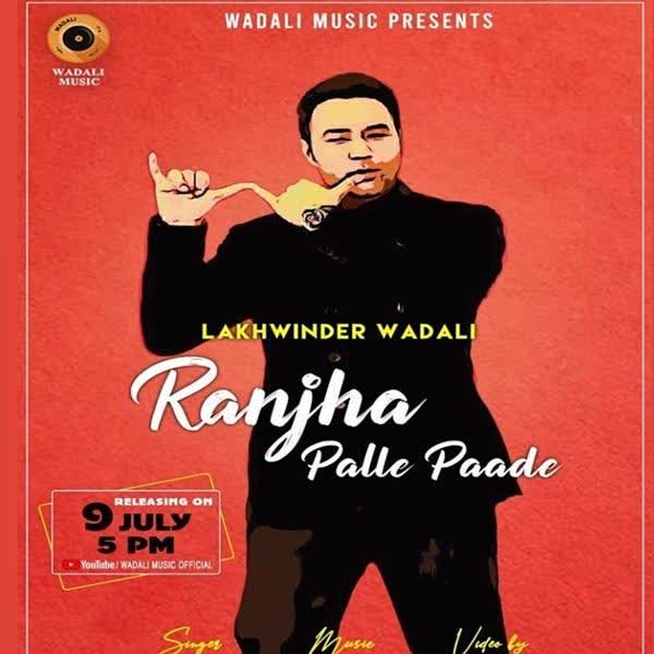 Ranjha Palle Paade Lakhwinder Wadali mp3 song