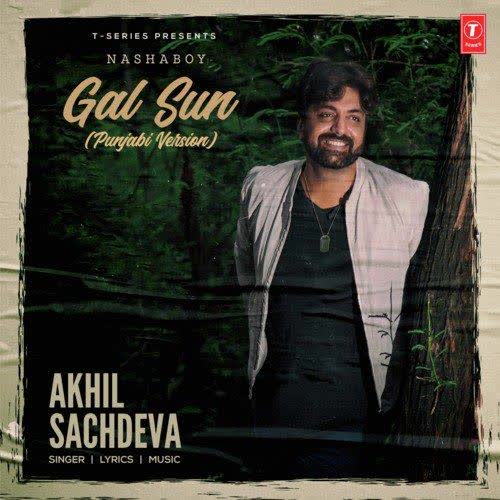 Gal Sun Akhil Sachdeva mp3 song