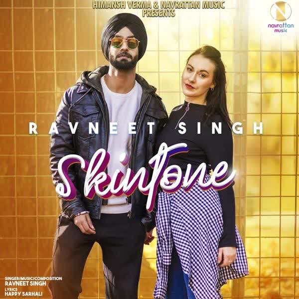 Skintone Ravneet Singh mp3 song