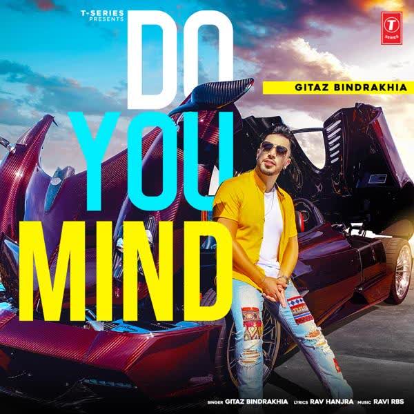 Do You Mind Gitaz Bindrakhia mp3 song