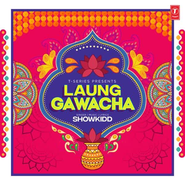 Laung Gawacha ShowKidd mp3 song