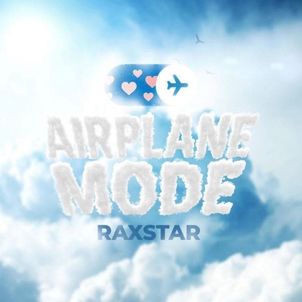 Airplane Mode Raxstar mp3 song