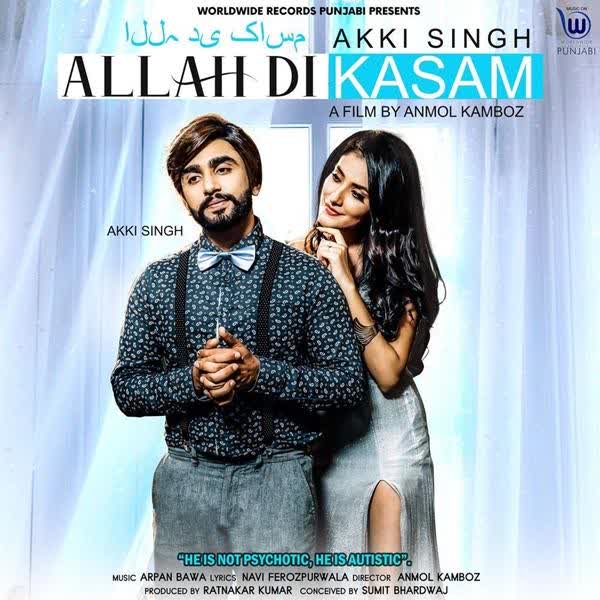 Allah Di Kasam Akki Singh mp3 song