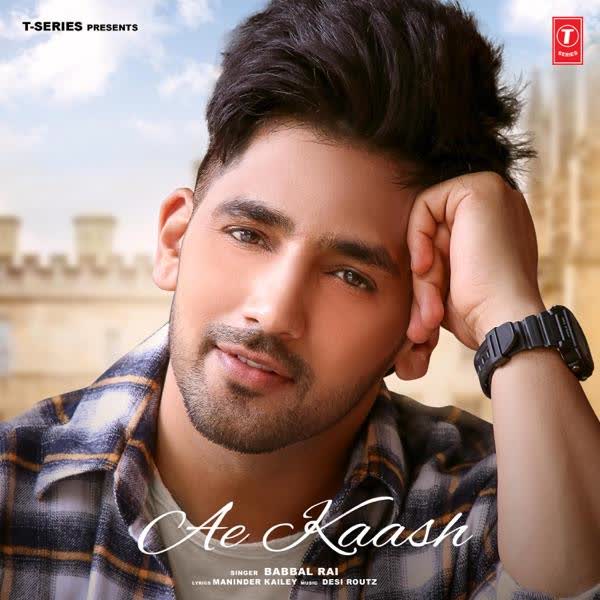 Ae Kaash Babbal Rai mp3 song