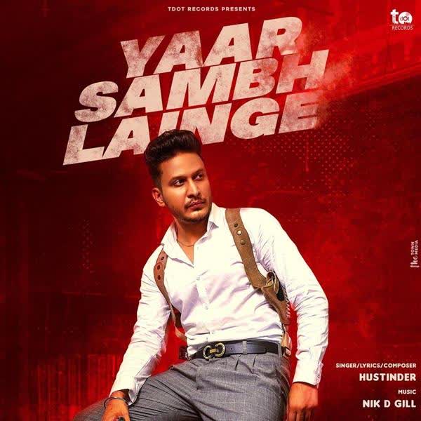 Yaar Sambh Lainge Hustinder  mp3 song