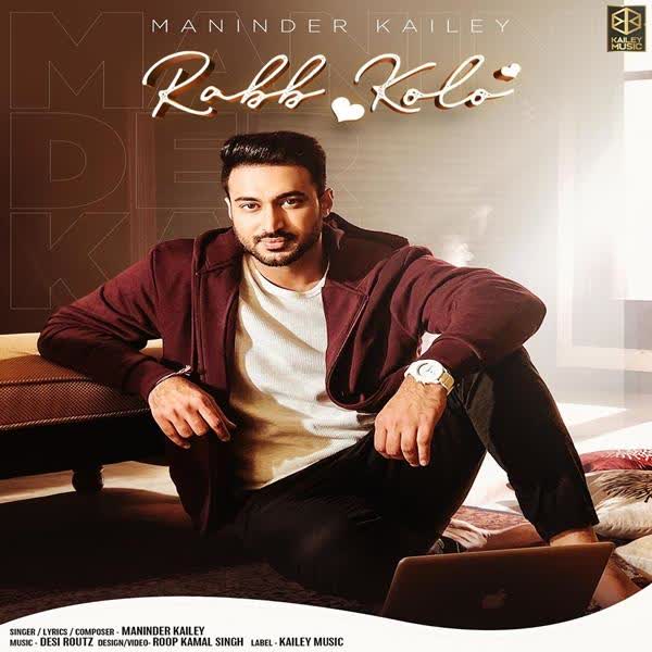 Rabb Kolo Maninder Kailey mp3 song