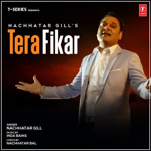 Tera Fikar Nachhatar Gill mp3 song