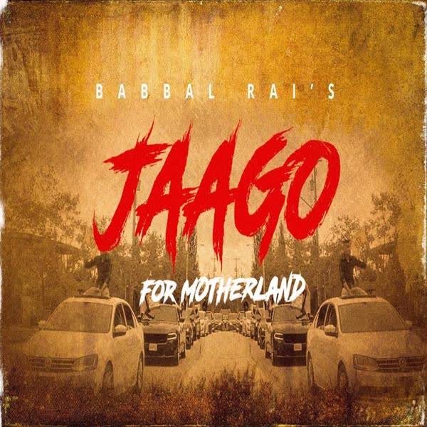 Jaago For Motherland Babbal Rai mp3 song