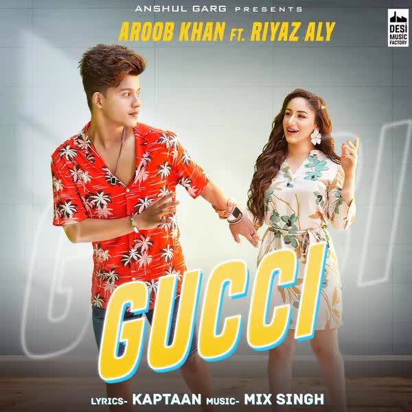 Gucci Aroob Khan mp3 song