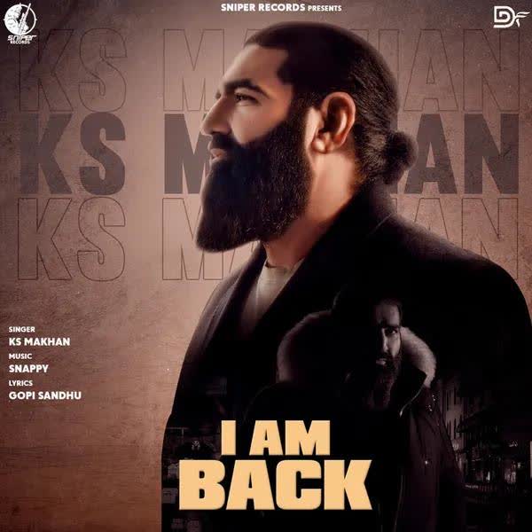 I Am Back Ks Makhan mp3 song