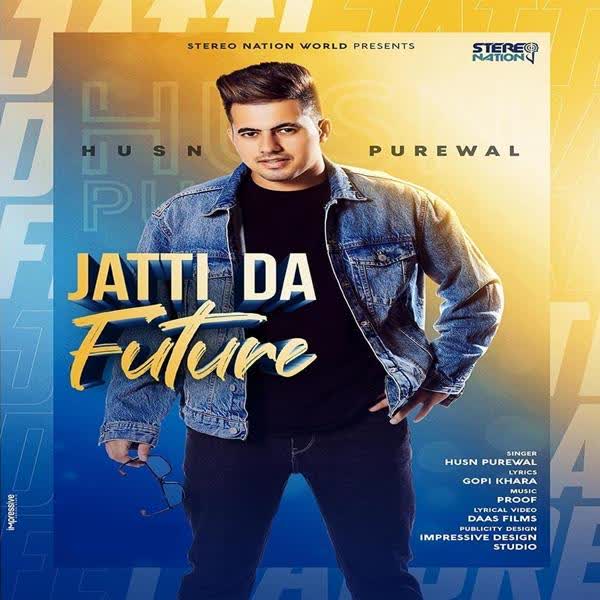Jatti Da Future Husn Purewal mp3 song