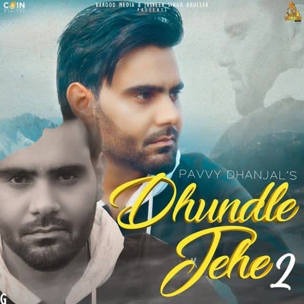 Dhundle Jehe 2 Pavvy Dhanjal mp3 song
