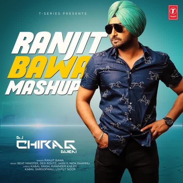 Ranjit Bawa Mashup DJ Chirag Dubai mp3 song