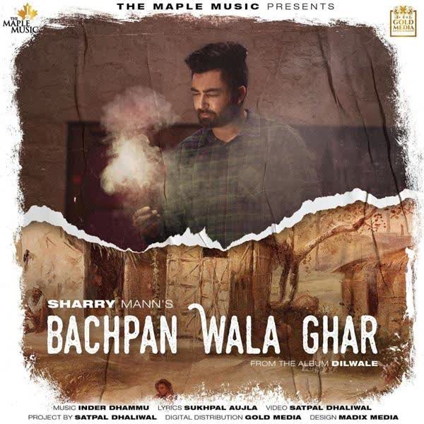 Bachpan Wala Ghar Sharry Mann mp3 song