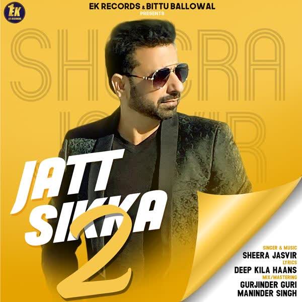 Jatt Sikka 2 Sheera Jasvir mp3 song