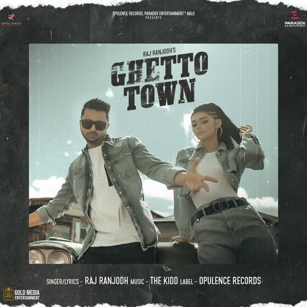 Ghetto Town Raj Ranjodh mp3 song