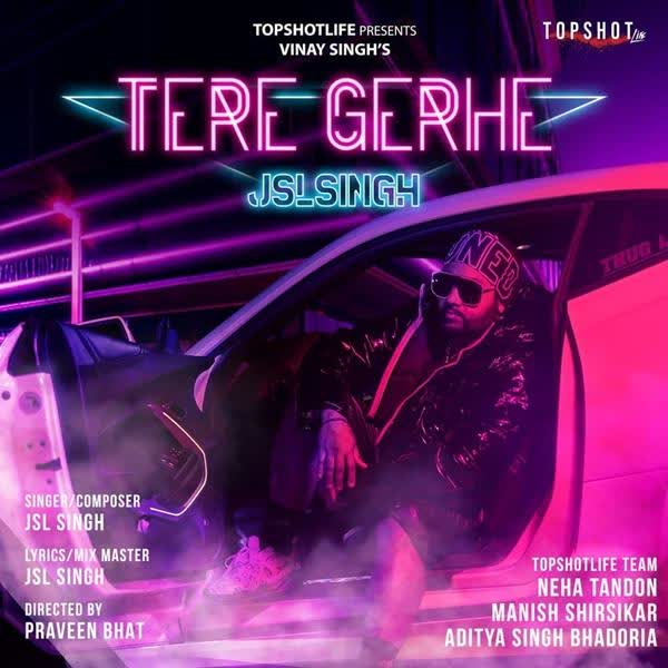 Tere Gerhe JSL Singh mp3 song