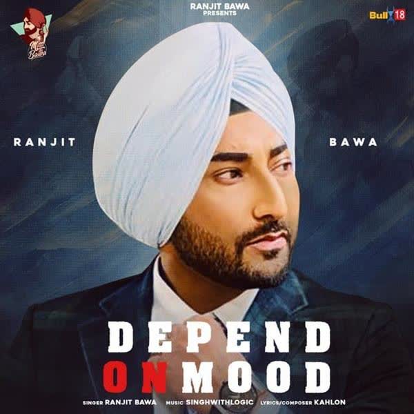 Depend On Mood Ranjit Bawa mp3 song