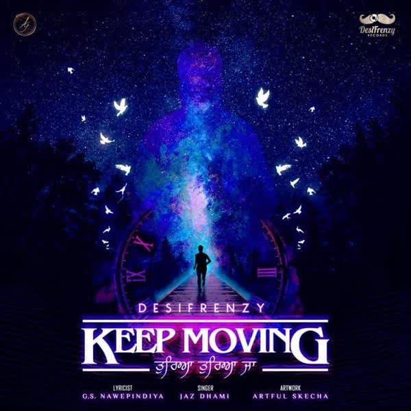 Keep Moving – Tureya Tureya Ja Jaz Dhami mp3 song