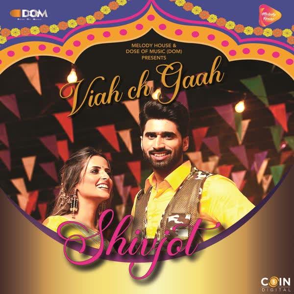 Viah Ch Gaah shivjot Mp3 Song Download