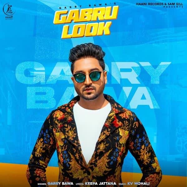 Gabru Look Garry Bawa mp3 song