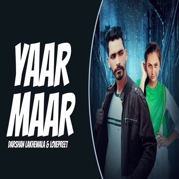 Yaar Maar Darshan Lakhewala mp3 song