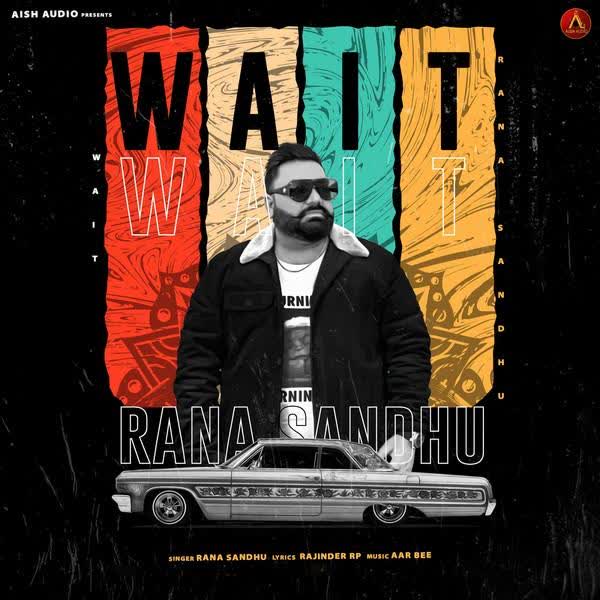 Wait Rana Sandhu mp3 song