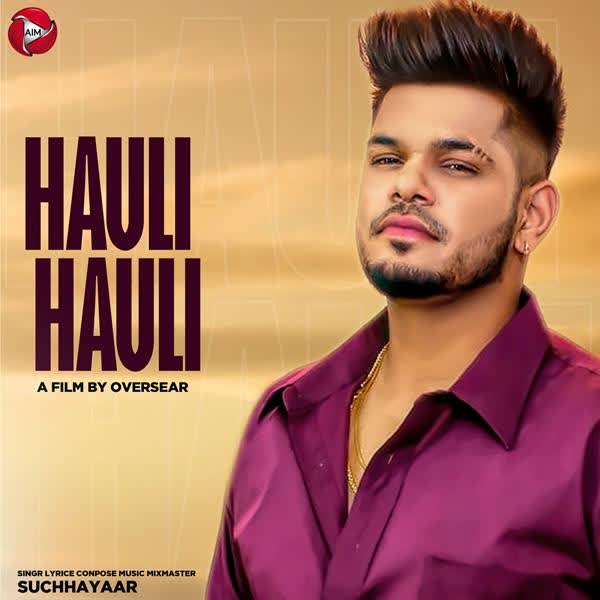 Hauli Hauli Sucha Yaar mp3 song