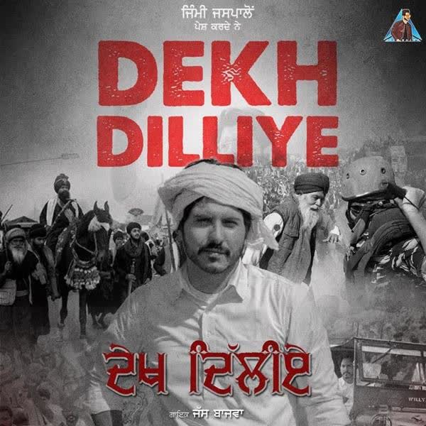 Dekh Dilliye Jass Bajwa mp3 song