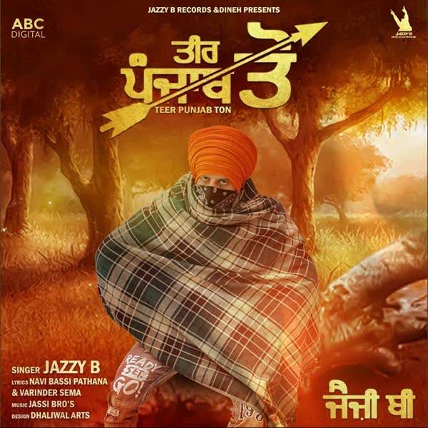 Teer Punjab Ton Jazzy B mp3 song