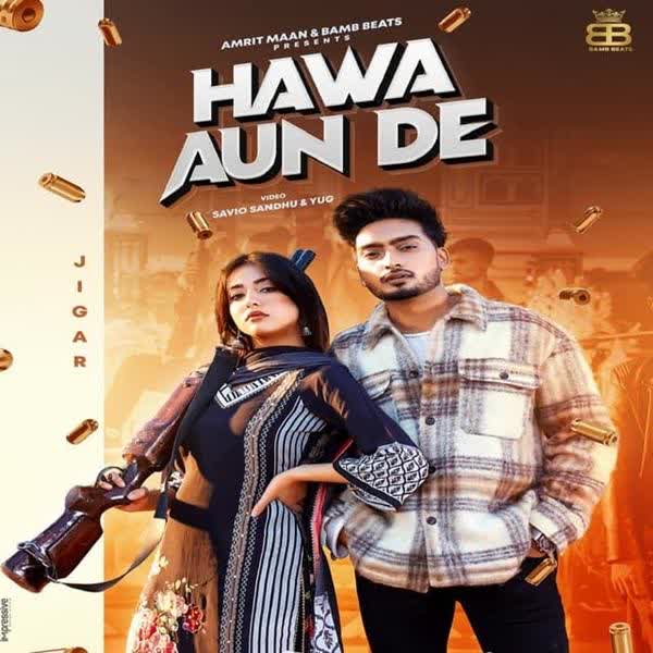 Hawa Aun De Jigar mp3 song