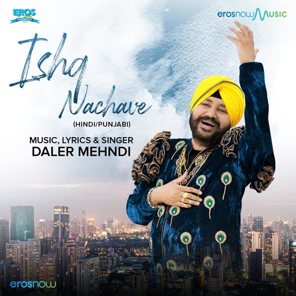 Ishq Nachave Daler Mehndi mp3 song