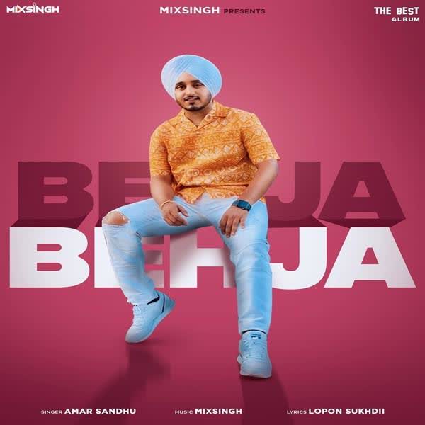 Behja Behja Amar Sandhu mp3 song