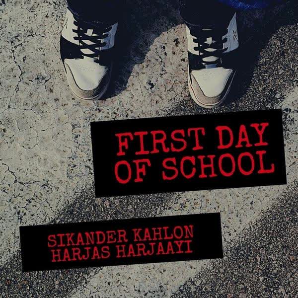 First Day Of School Sikander Kahlon mp3 song