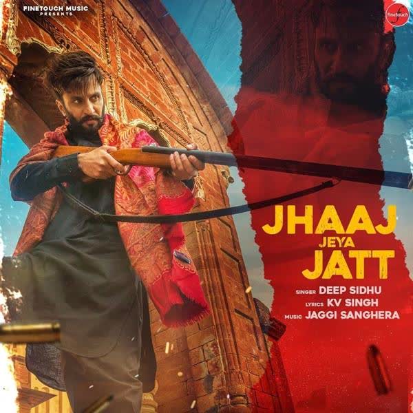 Jhaaj Jeya Jatt Deep Sidhu mp3 song