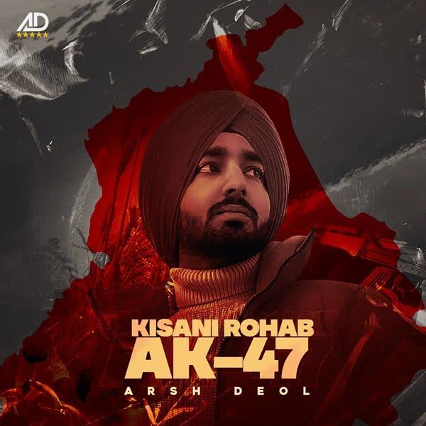 Kisani Rohab AK47 Arsh Deol mp3 song