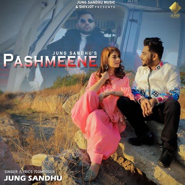 Pashmeene Jung Sandhu mp3 song