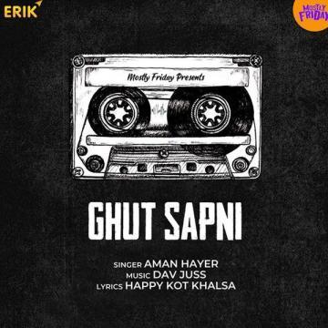 Ghut Sapni Aman Hayer Mp3 Song