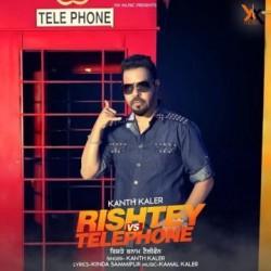 Rishtey Vs Telephone Kanth Kaler Mp3 Song