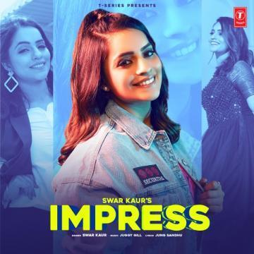 Impress Swar Kaur Mp3 Song