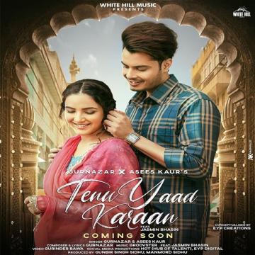 Tenu Yaad Karaan Gurnazar Mp3 Song