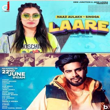 Laare Naaz Aulakh Mp3 Song